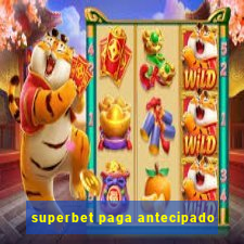 superbet paga antecipado